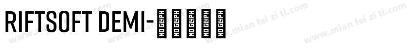 RiftSoft Demi字体转换